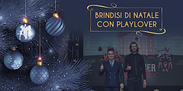 Brindisi di Natale con PlayLover - Milano - Sabato 18 Dicembre 2021