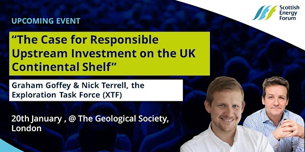 The Case for Responsible Upstream Investment on the UK Continental Shelf