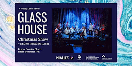 Hauptbild für Glasshouse Ensemble Christmas show + Negro Impacto (Live)