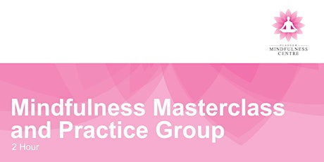 Mindfulness Masterclass and Practice Group Friday 04/02/2022 tickets