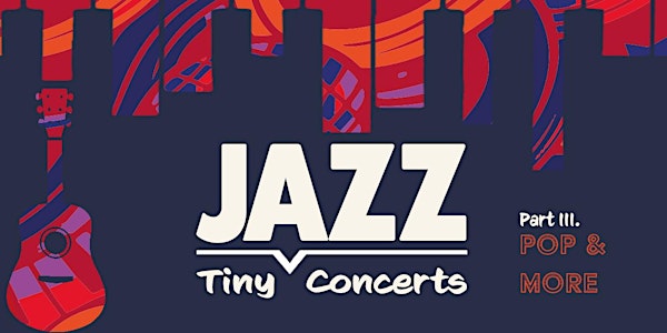 OLD.	Tiny Jazz Concerts - Part III.