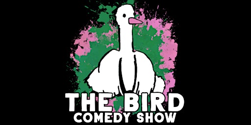 Imagem principal do evento The Bird Comedy Show
