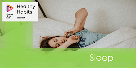 Stockton CGL - Healthy Habits - Sleep tickets