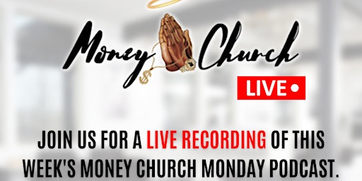 Money Church Monday - podcast live audience