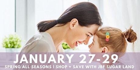 Sugar Land JBF Spring 2022 Huge Kids/Maternity Sale: PreSale & Public tickets
