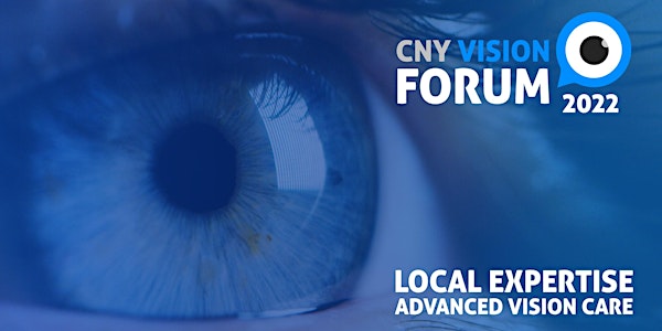CNY Vision Forum: Local Expertise. Advanced Vision Care.
