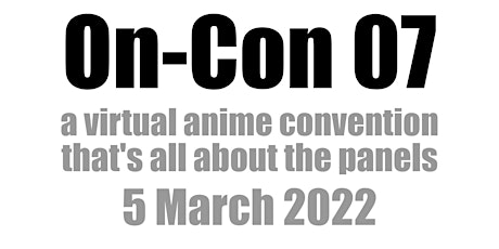 On-Con 07: The Online Anime Convention That's All About The Panels Tickets