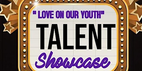 Love On Our Youth Talent Showcase tickets