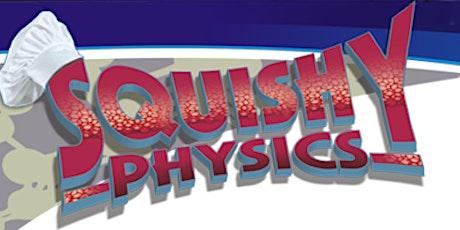 5th Annual Squishy Physics Saturday