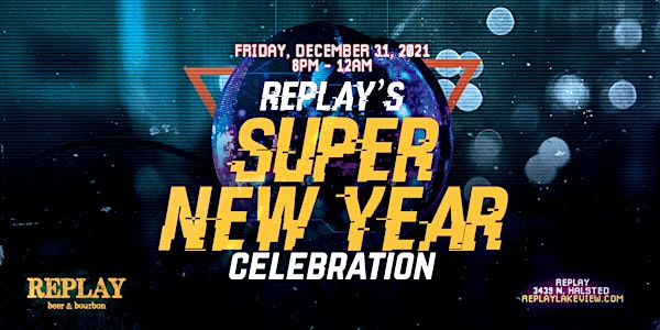Replay's Super New Year Celebration 2022