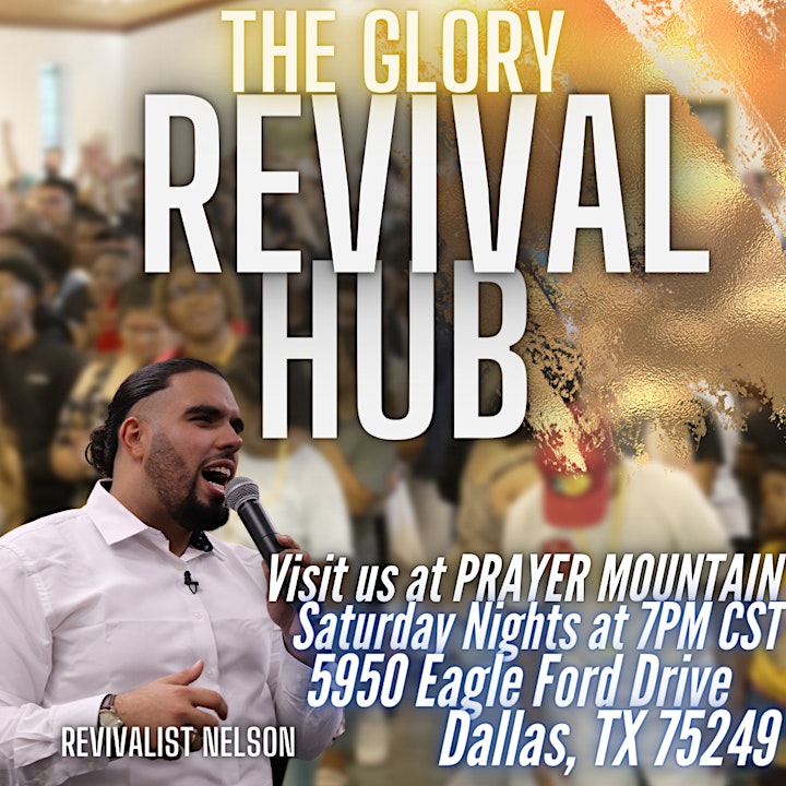 
		The Glory Revival Hub: Glory Nights at Prayer Mountain, Dallas, TX image
