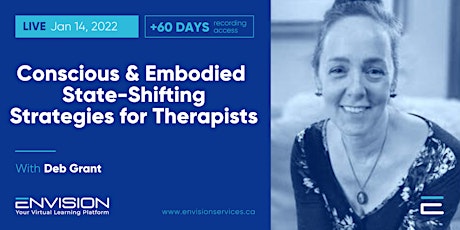 Conscious & Embodied State-Shifting Strategies for Therapists