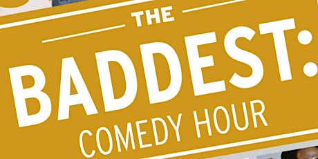 The Baddest: Comedy Hour primary image