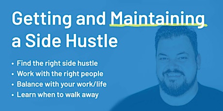 Getting and Maintaining a Side Hustle tickets
