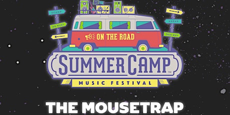 Summer Camp: On The Road at The Mousetrap tickets