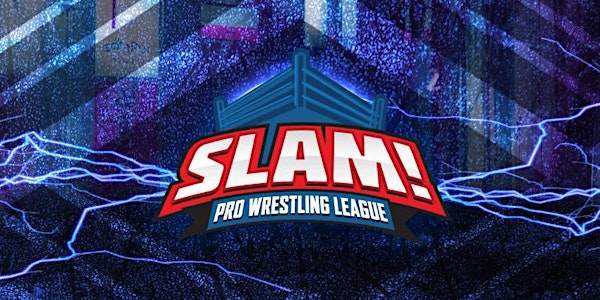 LIVE Professional Wrestling: SLAM! Pro Wrestling League 2