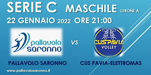 Serie C Maschile - PALLAVOLO SARONNO vs CUS PAVIA - ELETTROMAS