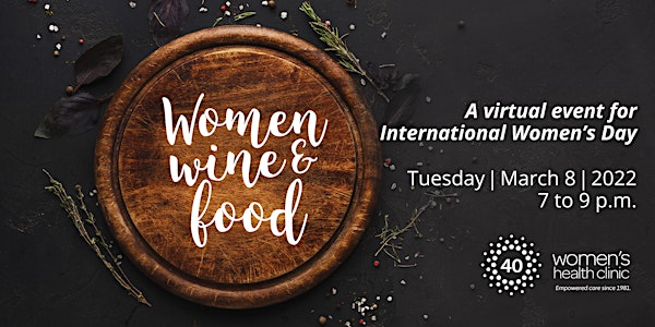 Women Wine and Food for International Women's Day 2022