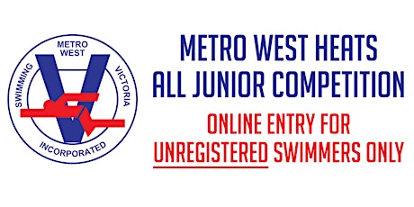 METRO WEST HEATS  -  SWIMMING VICTORIA ALL JUNIOR COMPETITION (2022) tickets