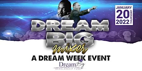 7th Annual Dream Big Networking Mixer tickets