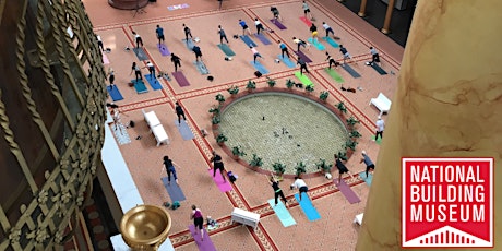 Yoga at the National Building Museum 2022 tickets