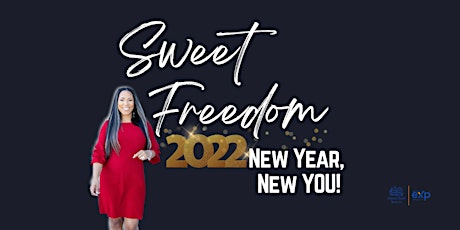 Sweet Freedom | New Year, New You | eXp Team Retreat tickets