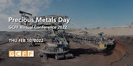 GCFF Virtual Conference 2022 – Precious Metals Day tickets