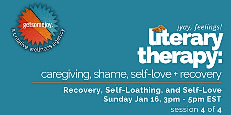 Literary Therapy: Recovery, Self-Loathing, and Self-Love (4 of 4) tickets