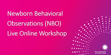 Hauptbild für Newborn Behavioural Observations (NBO) ONLINE Training -  MARCH 2022