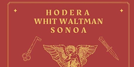 Hodera w/ Whit Waltman & Sonoa tickets