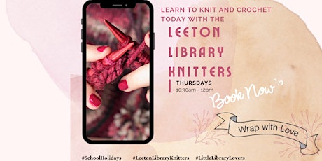 Knit & Crochet with the Leeton Library Knitters tickets