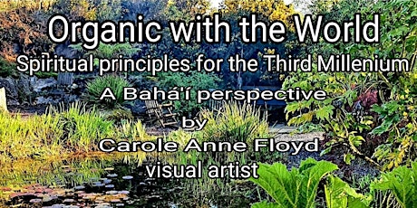Organic with the World - Baha'i spiritual principles for humanity's future primary image