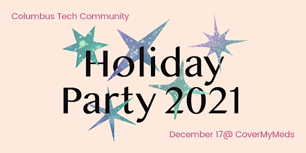 Columbus Tech Community Holiday Celebration 2021