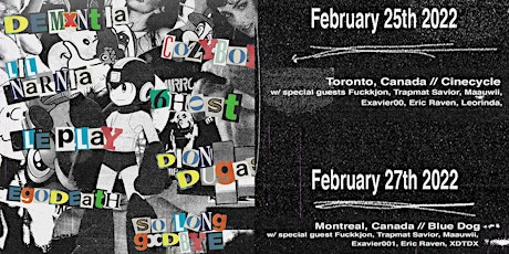 Demxntia, Cøzybøy, Lil Narnia, 6host & Special Guests // Toronto // Feb 25 tickets