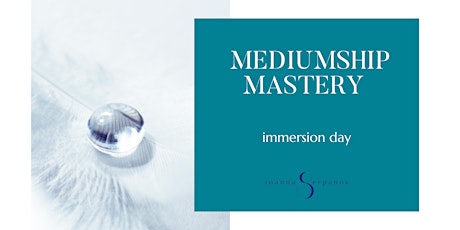 Mediumship Mastery -immersion day