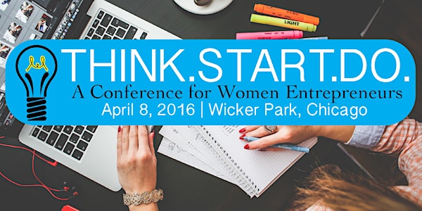 Think.Start.Do. | A Conference for Women Entrepreneurs