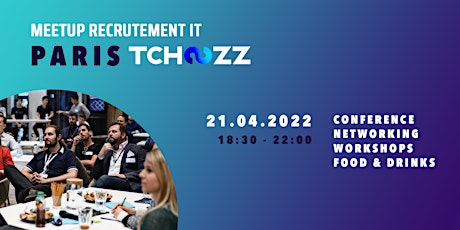 Meetup Recrutement IT - Tchoozz Paris tickets