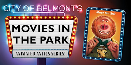Missing Link (rated PG) - Movies in the Park Animated Antics tickets
