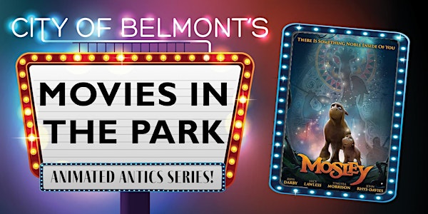 Mosley (rated PG) - Movies in the Park Animated Antics