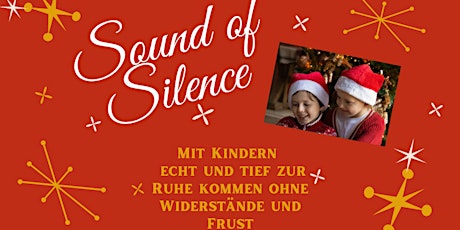 SOUND OF SILENCE - mit Kindern echt und tief zur Ruhe  kommen
