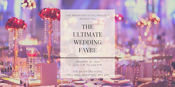 The Bradford Hotel Ultimate Wedding Fayre