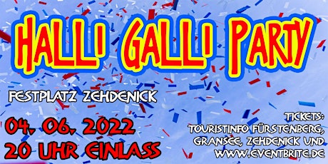 Halli-Galli-Party in Zehdenick * OPEN AIR Tickets