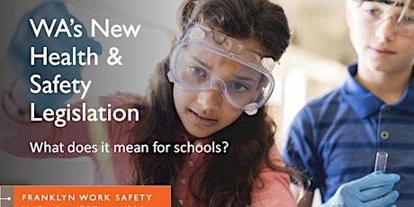 WA's New Health and Safety Legislation - Key Practical  Impacts for Schools tickets