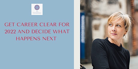 Get career clear for 2022 and decide what happens next tickets