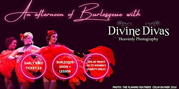An Afternoon of Burlesque with Divine Divas & The Flaming Feathers ✨