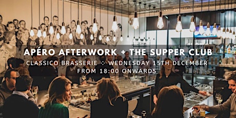 Primaire afbeelding van Apéro Afterwork ༶ The Supper Club ༶ Classico La Brasserie