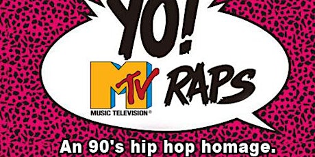The Blind Pig Supper Club presents: Yo MTV Raps primary image
