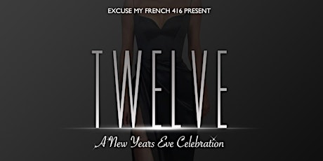 TWELVE | A New Years Eve Celebration primary image