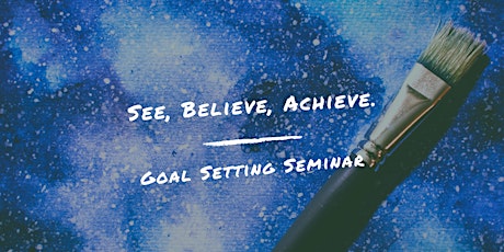 The 3 Ways To Achieve Your Goals & Have The Best Life tickets
