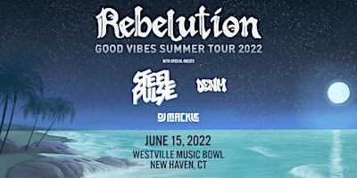 Rebelution: Good Vibes Summer Tour 2022